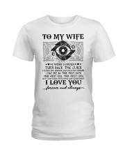 To my wife I wish I could turn back the clock Ladies T-Shirt thumbnail