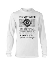 To my wife I wish I could turn back the clock Long Sleeve Tee thumbnail