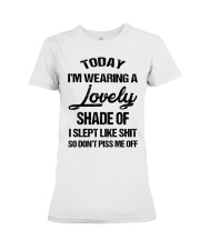 Today I'm wearing a lovely shade of I slept like Premium Fit Ladies Tee thumbnail