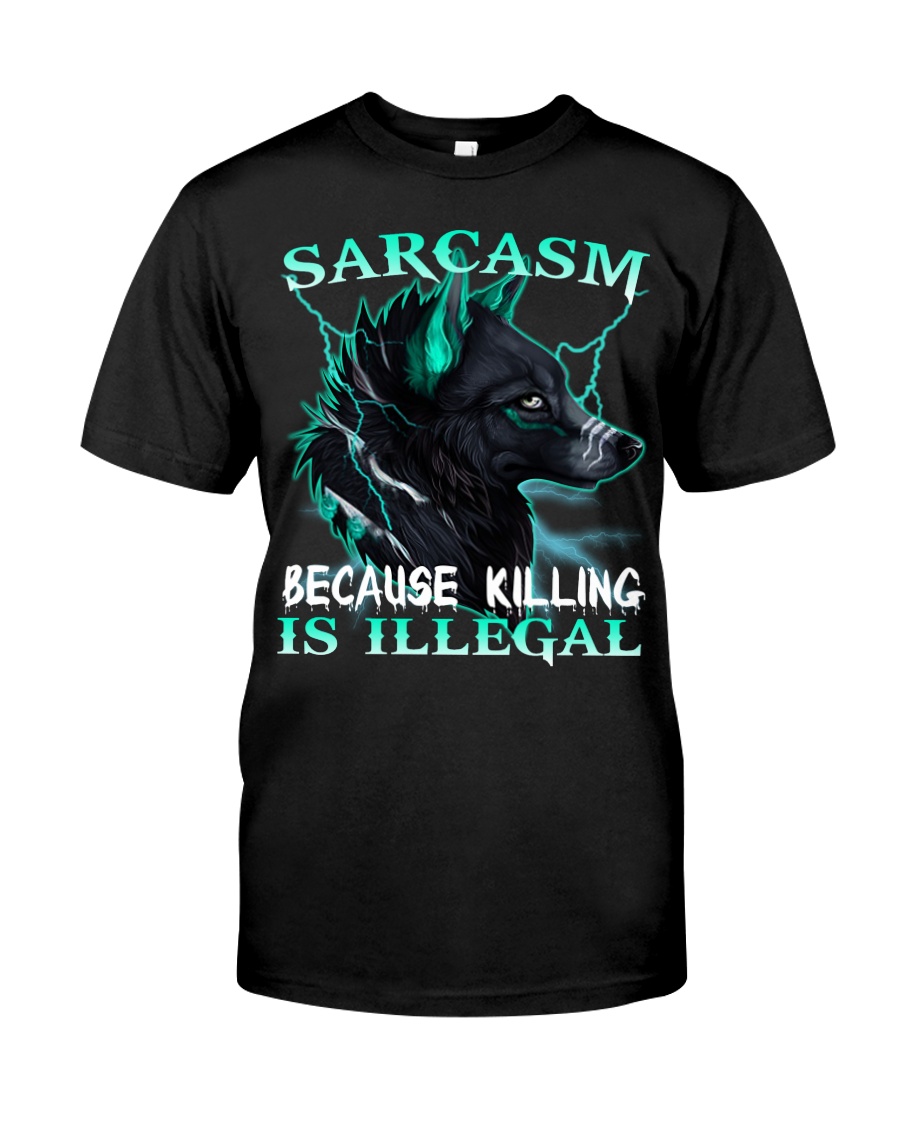 Wolf sarcasm because killing is illegal Premium Fit Mens Tee