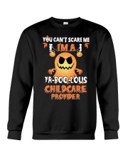You can't scare me I'm a Fa boo lous childcare Crewneck Sweatshirt thumbnail