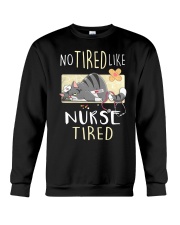No tired like nurse tired cat Crewneck Sweatshirt thumbnail