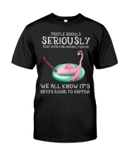Flamingo people should seriously stop expecting no Classic T-Shirt thumbnail