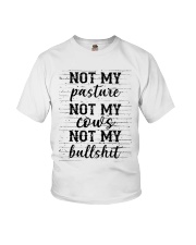 Not my pasture not my cows not my bullshit Youth T-Shirt thumbnail