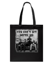 You Can't Sit With Us Tote Bag tile