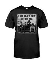 You Can't Sit With Us Premium Fit Mens Tee tile