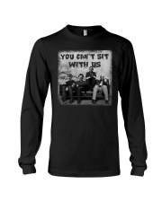 You Can't Sit With Us Long Sleeve Tee tile