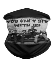 You Can't Sit With Us Neck Gaiter tile