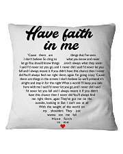 Have Faith In Me Square Pillowcase front