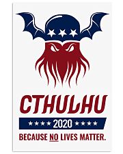 Cthulhu 2020 - Because NO lives matter 16x24 Poster front