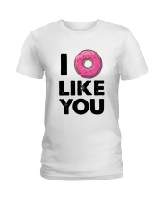 I Donut Like You Ladies T-Shirt tile