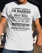 i'm married to a freakin sexy wife february Classic T-Shirt apparel-classic-tshirt-lifestyle-28