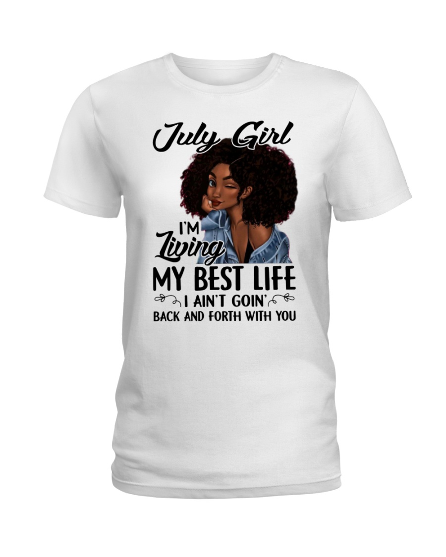 july my best life Ladies T-Shirt