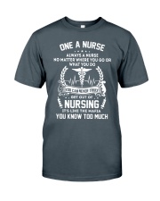 one a nurse Classic T-Shirt front