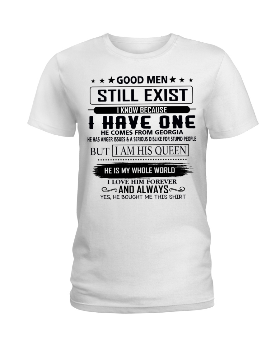good men still exist comes from georgia Ladies T-Shirt