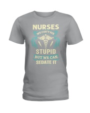 nurses we can't fix Ladies T-Shirt thumbnail