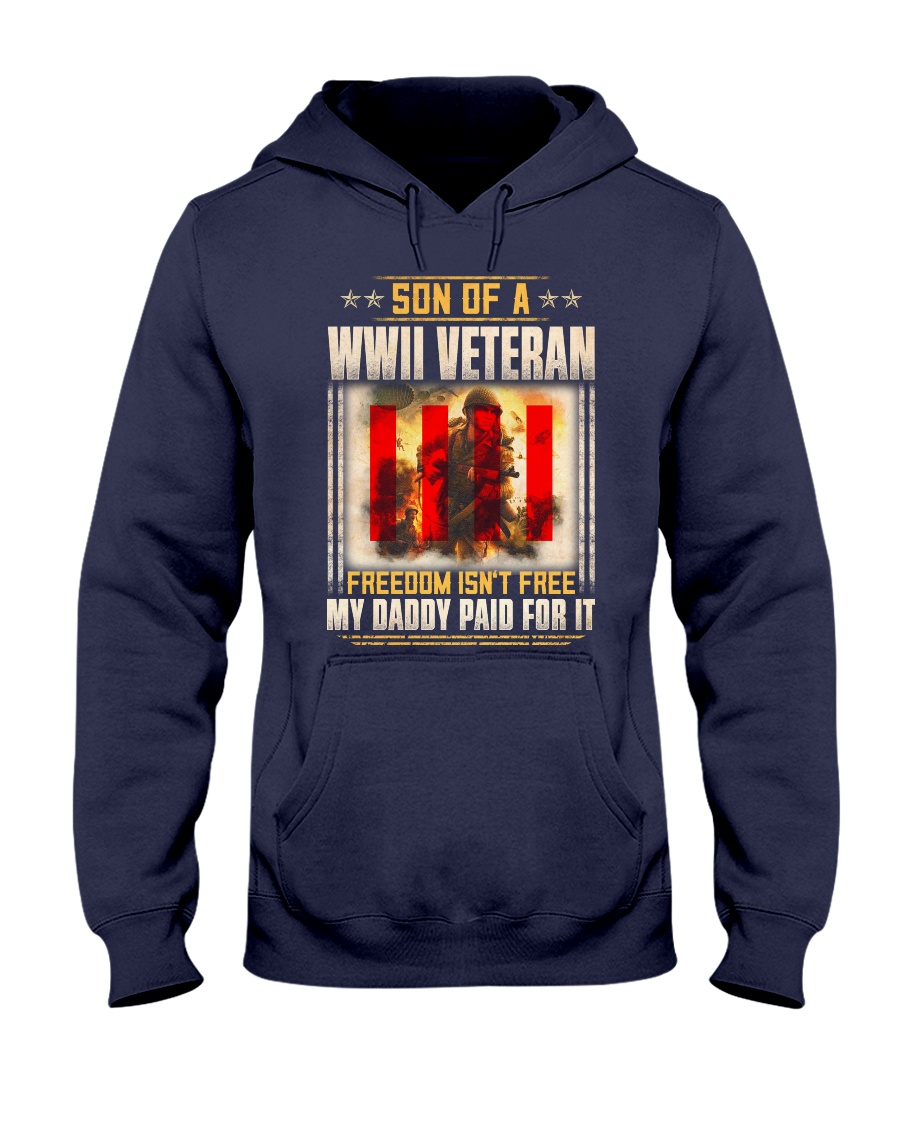 WWII Veteran Son-Paid For It Hooded Sweatshirt