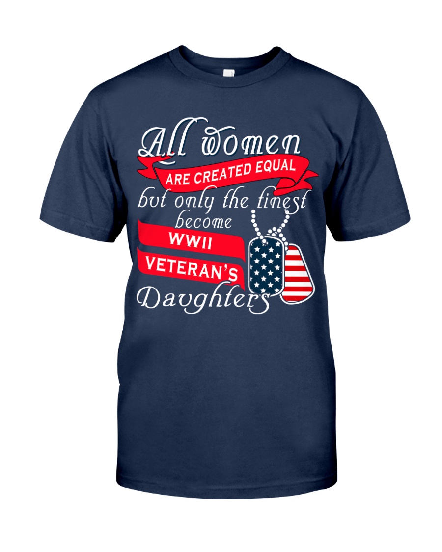 Finest WWII Veteran's Daughters Classic T-Shirt