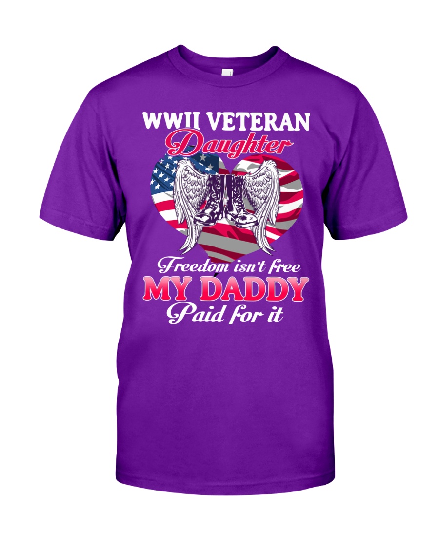 WWII VETERAN Daughter-Paid For It Classic T-Shirt