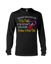 My Fight Is The Vietnam Still In Him Long Sleeve Tee thumbnail