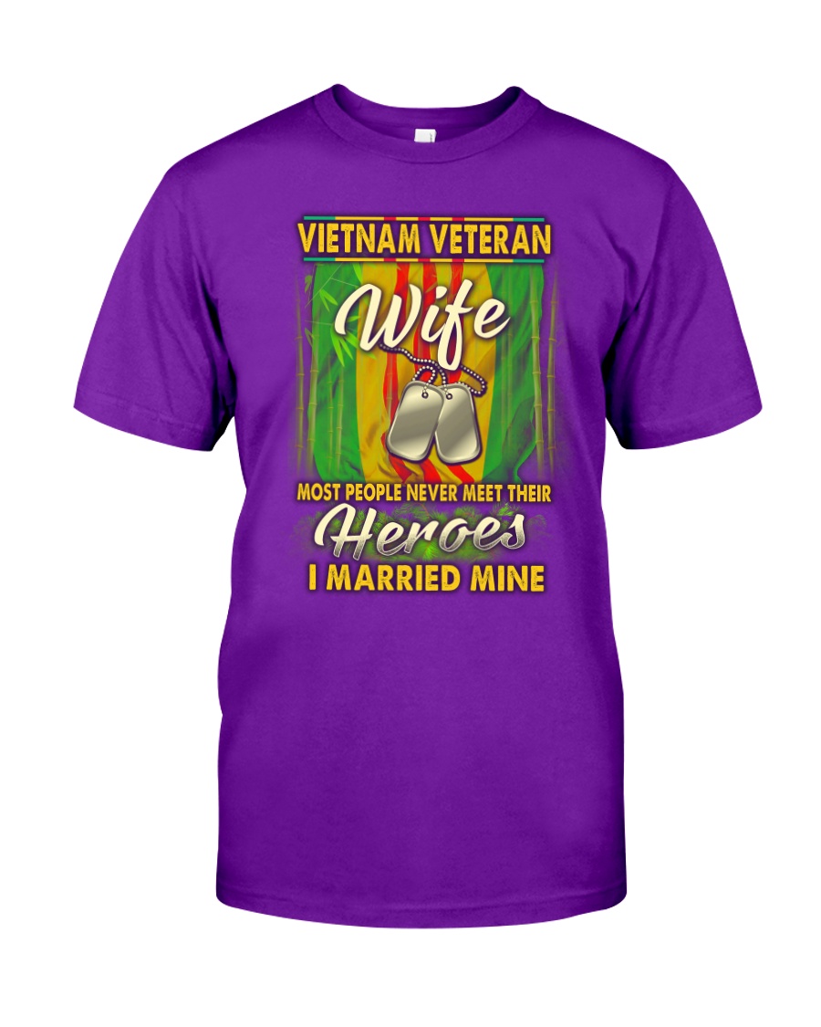 Vietnam Veteran Wife Married Their Heroes Classic T-Shirt