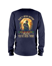 Unless You've Been There Long Sleeve Tee thumbnail