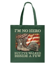 I'm No Hero But I've Walked Beside A Few Tote Bag thumbnail