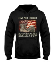 I'm No Hero But I've Walked Beside A Few Hooded Sweatshirt thumbnail