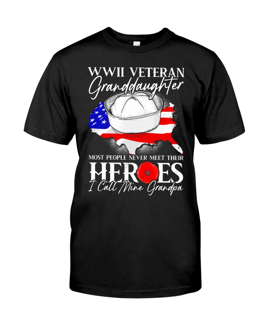 Picture of WWII Veteran Granddaughter Most People Never Meet Their Heroes - Day's Father Veteran Gifts Black