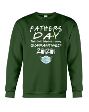 Fathers Day the One Where I was Quarantined 2020 Crewneck Sweatshirt front