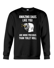 Amazing Dads like You Are Precious Than Toilet Rol Crewneck Sweatshirt thumbnail
