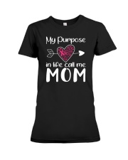 My purpose call me Mom Premium Fit Ladies Tee thumbnail