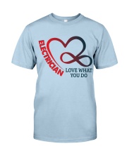 Electrician Love What You Do Classic T-Shirt front