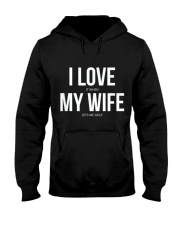 I love my wife Hooded Sweatshirt thumbnail