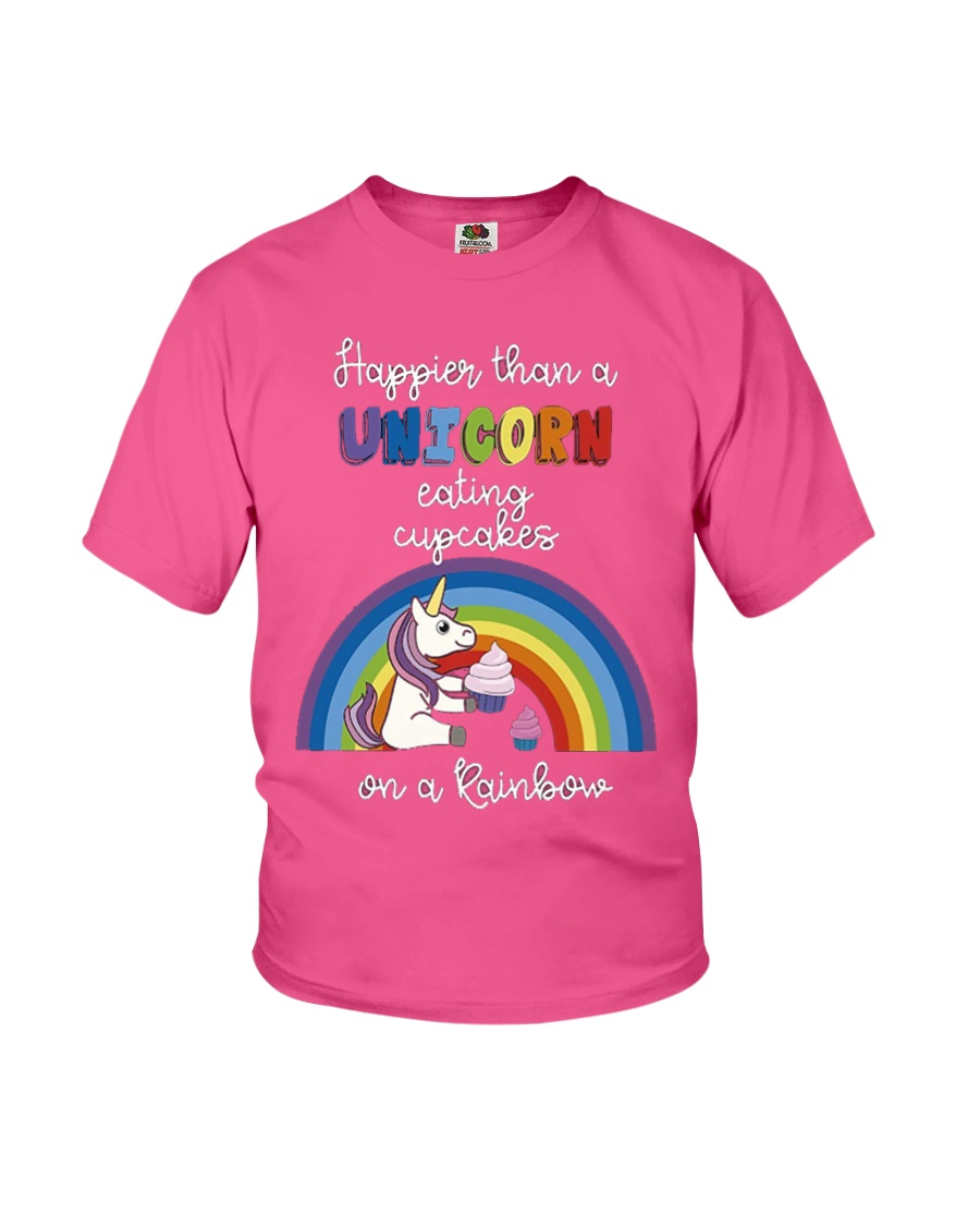 Happier Than A Unicorn Eating Cupcakes - Rainbow Youth T-Shirt