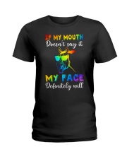 MY FACE DIFINITELY SAY IT Ladies T-Shirt tile