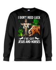 I DONT NEED LUCK I'VE GOT JESUS AND HORSES Crewneck Sweatshirt tile