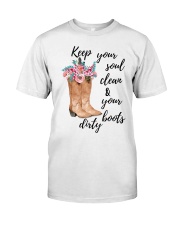 KEEP YOUR SOUL CLEAN AND YOUR BOOTS DIRTY Classic T-Shirt front