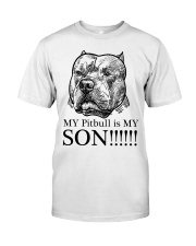 My Pitbull is my son t shirt Classic T-Shirt front