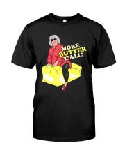 More Butter Yall Classic T-Shirt front