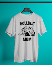 Bulldog T Shirt - Bulldog Mom - English Bulldog Classic T-Shirt lifestyle-mens-crewneck-front-3
