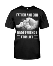 FATHER AND SON BEST FRIENDS FOR LIFE Classic T-Shirt front