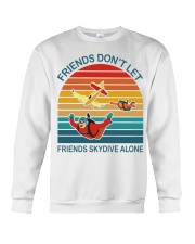 Friends done not let friends skydive alone Crewneck Sweatshirt tile