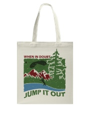 when in doubt jump it out Tote Bag tile
