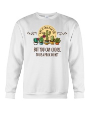 But you can choose to be a prick or not Crewneck Sweatshirt tile