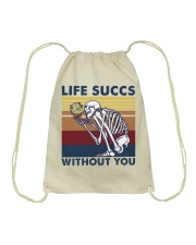 Life succs without you Drawstring Bag tile