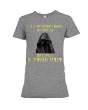 I'll stop wearing black as soon as Premium Fit Ladies Tee tile