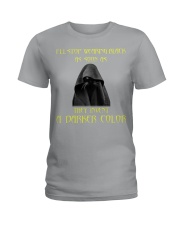 I'll stop wearing black as soon as Ladies T-Shirt tile