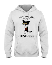 Why you all Hooded Sweatshirt tile