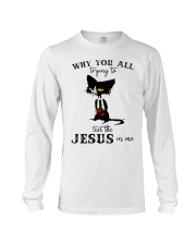 Why you all Long Sleeve Tee tile